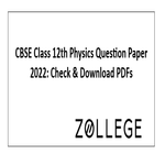 CBSE Class 12th Physics Question Paper 2022 Check and Download PDFs